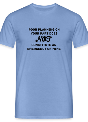 Men's Poor Planning T-Shirt - carolina blue
